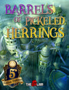 Barrels of Pickled Herrings - Escape from the Fey #10