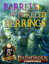 Barrels of Pickled Herrings - Escape from the Fey #10