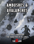 Ambushes & Avalanches